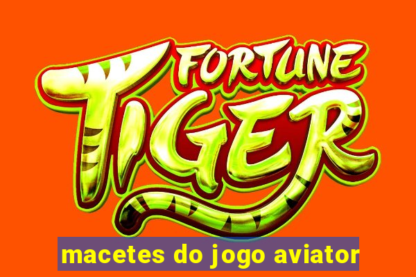 macetes do jogo aviator